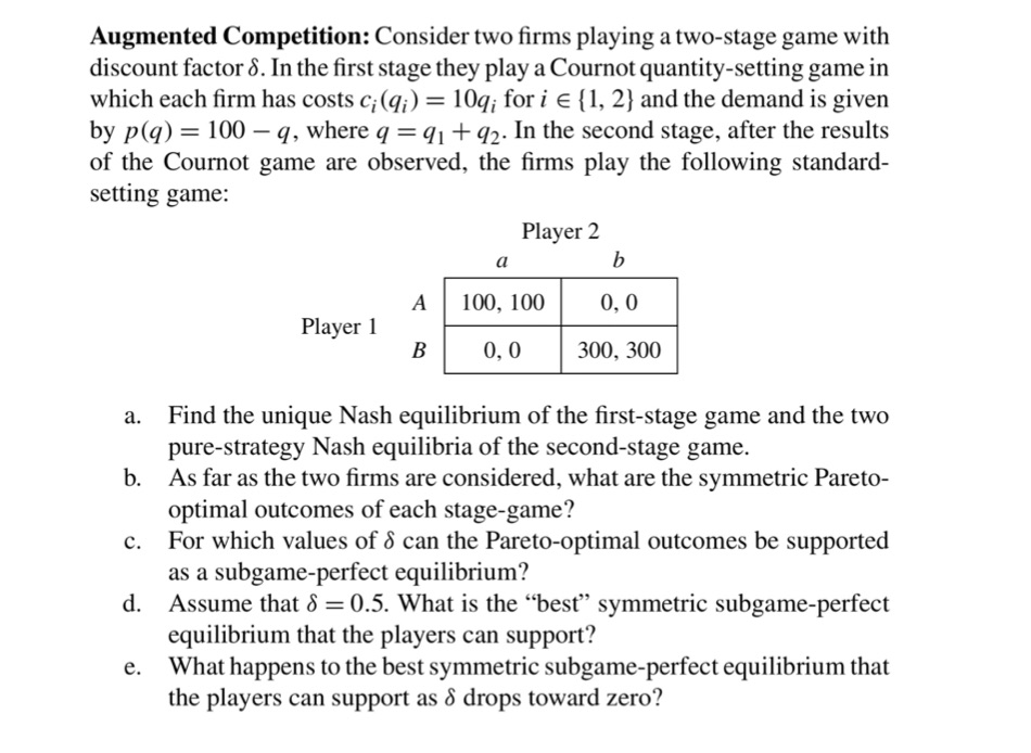 Please answer a b and c parts only, thanks Augmented Competition: Consider