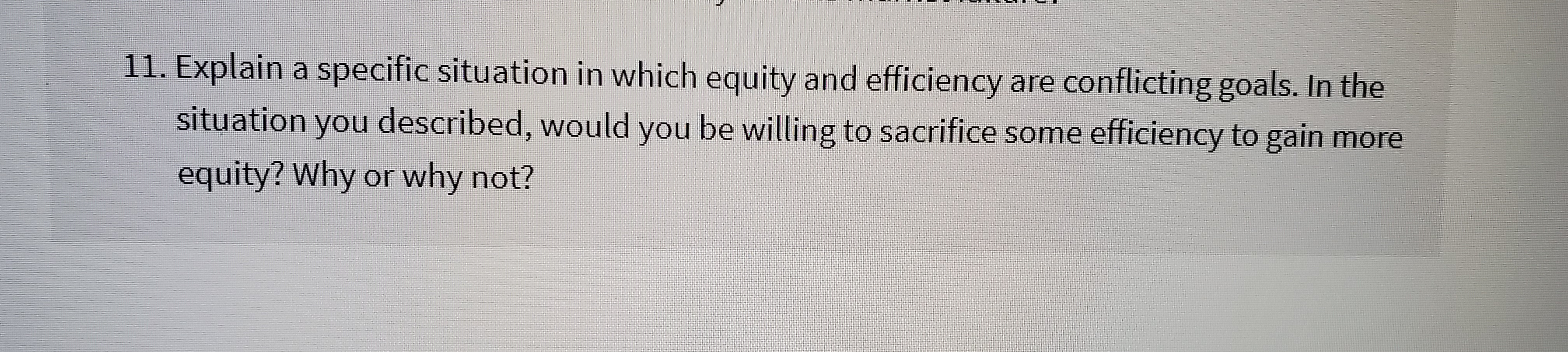 question 1 11. Explain a specific situation in which equity and efficiency
