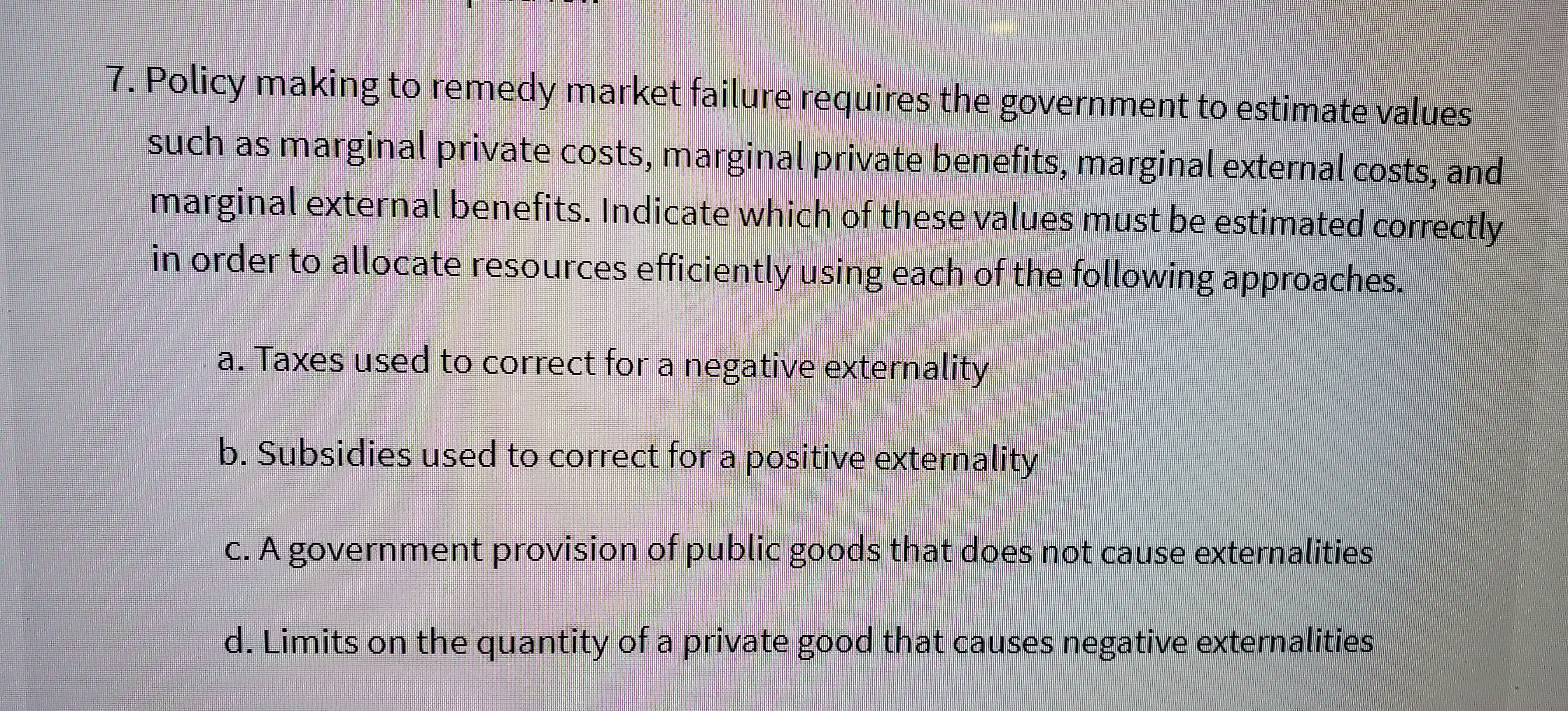 public good, or none of the above: a. Society would be better