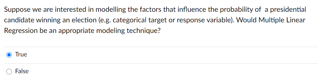 Is this true or false? Suppose we are interested in modelling the