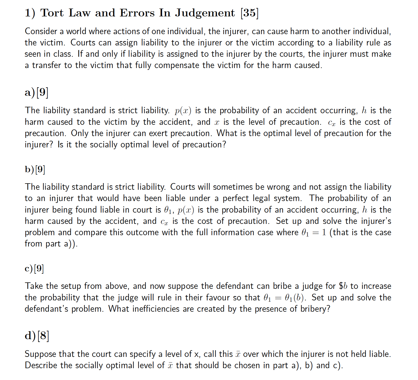  1) Tort Law and Errors In Judgement [35] Consider a world