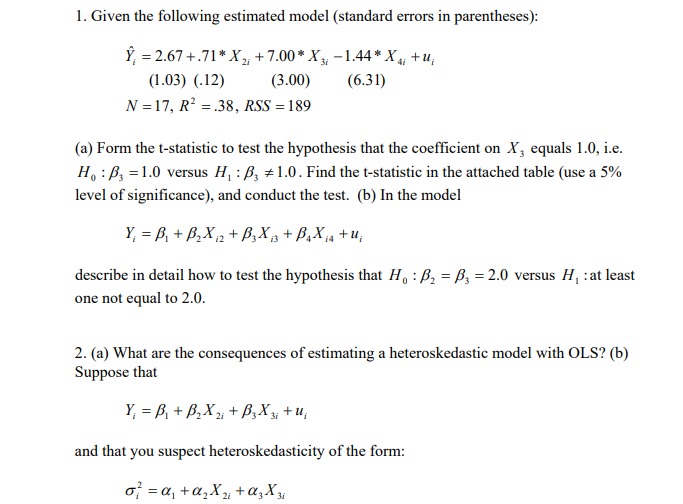 Economics 400; 1. Given the following estimated model (standard errors in parentheses):