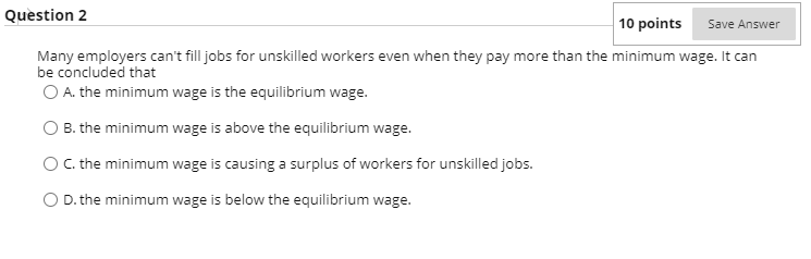 here is econ questions Question 2 10 points Save Answer Many employers