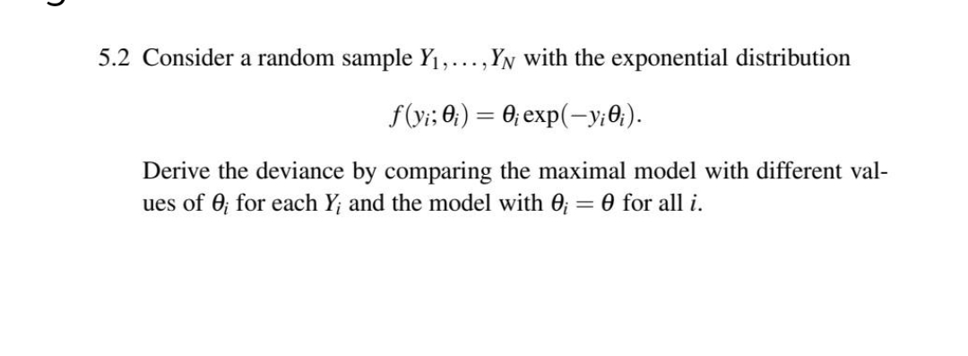 generalized linear model 5.2 Consider a random sample Y1, ..., YN with