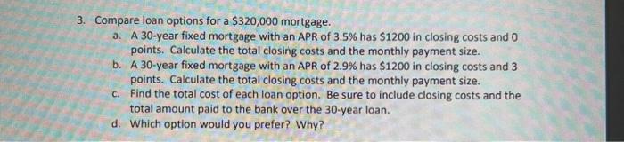  3. Compare loan options for a $320,000 mortgage. a. A 30-year