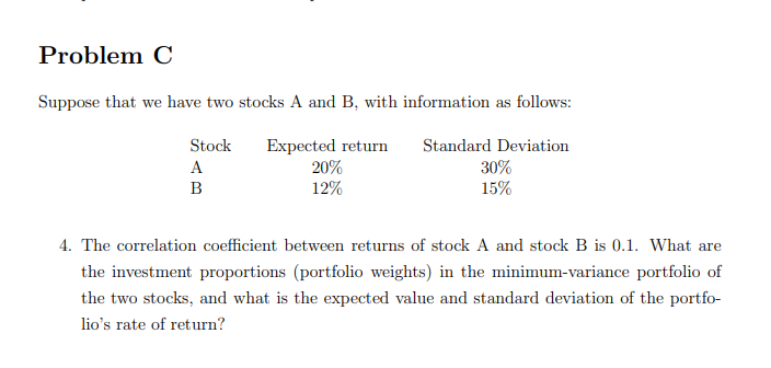  Problem C Suppose that we have two stocks A and B,