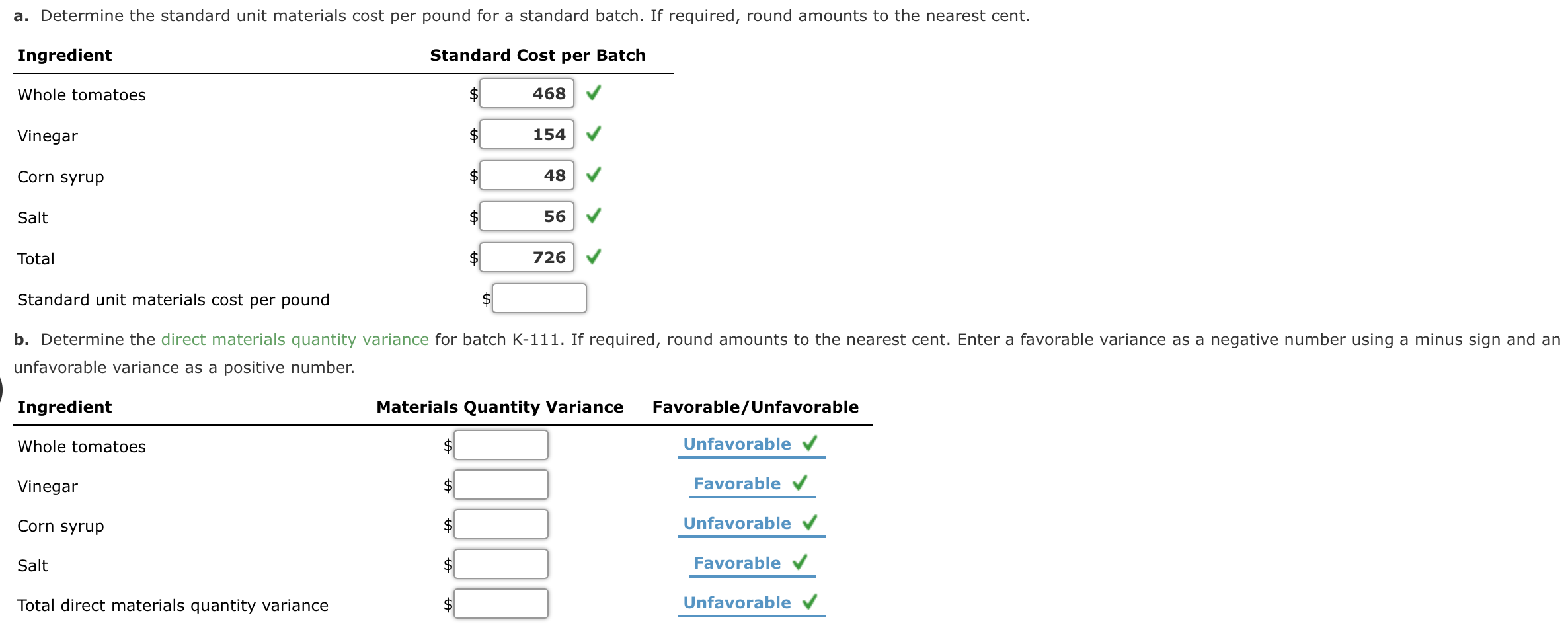 (b) - thank you!! :) Standard Product Cost, Direct Materials Variance Condiments