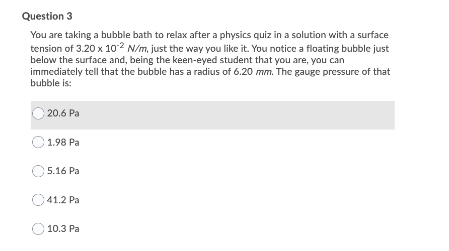 please help Question 3 You are taking a bubble bath to relax