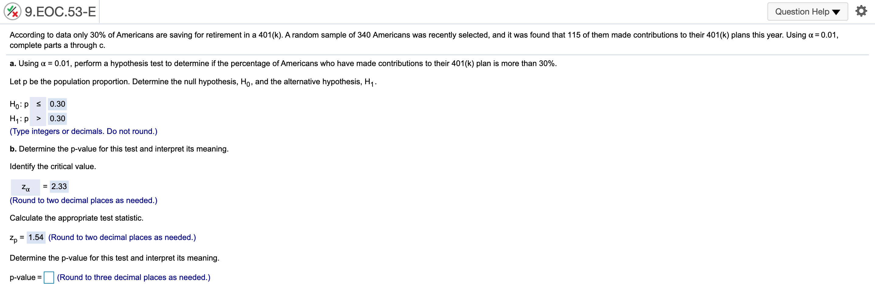 a. State the null and alternative hypothesis. Let p be the population