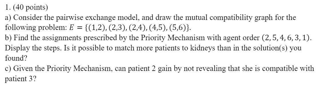 1. (40 points) a) Consider the pairwise exchange model, and draw