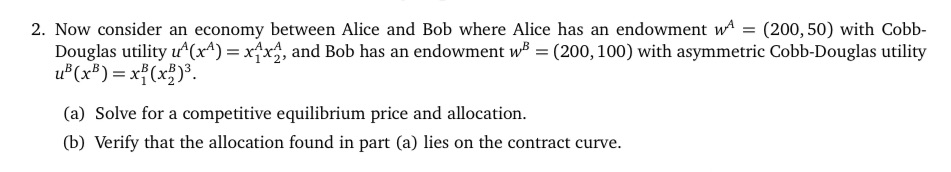 Please handwrite the answer. 2. Now consider an economy between Alice and