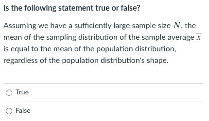  Is the following statement true or false? Assuming we have a