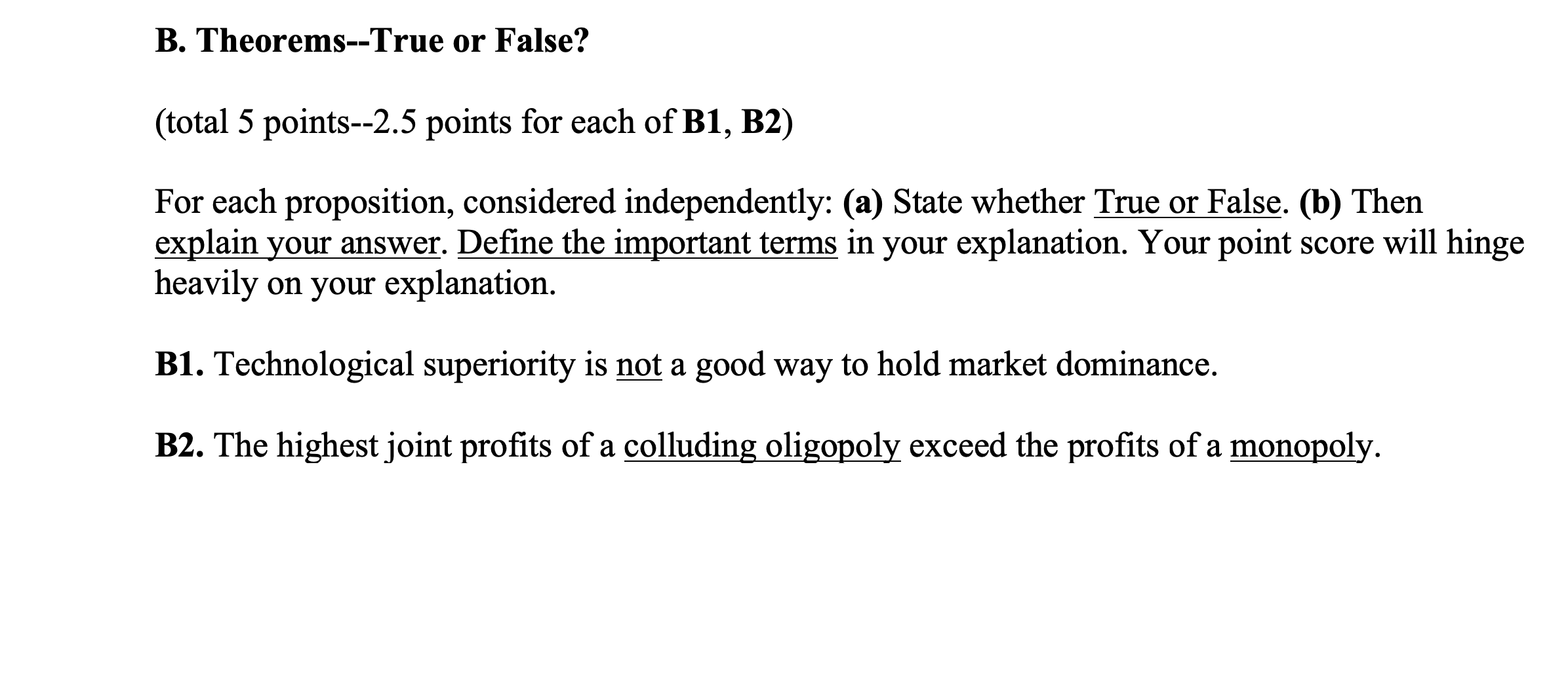 Please help to answer True or Falls questions B1 and B2. Explain