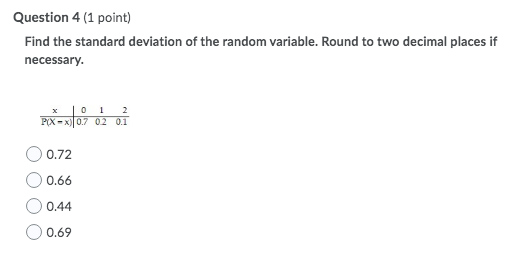 How would I answer this? Question 4 (1 point) Find the standard