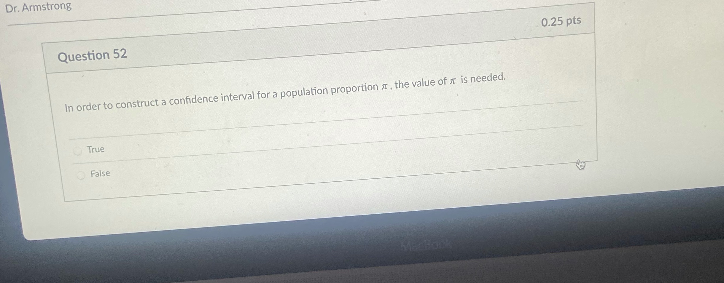 Dr. Armstrong 0.25 pts Question 52 In order to construct a