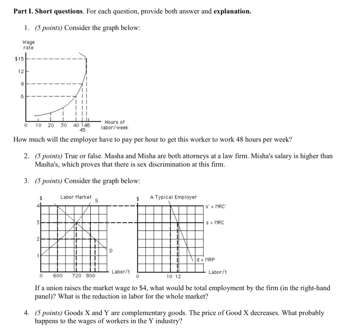 Part I. Short questions. For each question, provide both answer and
