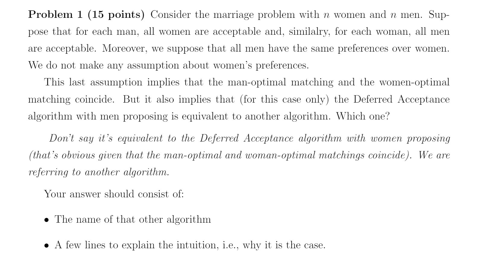  Problem 1 (15 points) Consider the marriage problem with n women