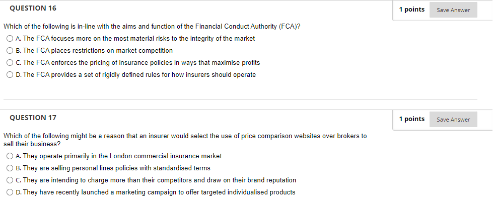 A. Must agree the conclusions with the potential policyholder O B. Has