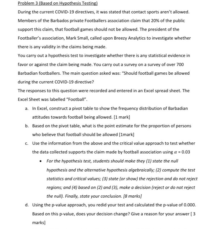  Problem 3 (Based on Hypothesis Testing) During the current COVID-19 directives,