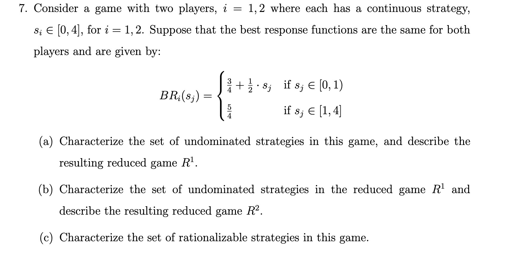7. Consider a game with two players, 2' = 1,2 Where
