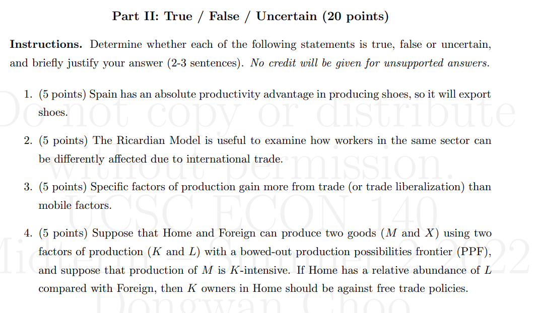  Part II: True / False / Uncertain (20 points} Instructions. Determine