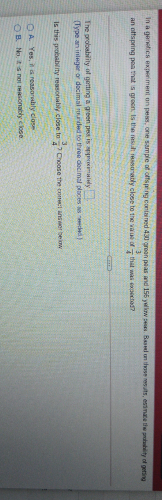 Please help In a genetics experiment on peas, one sample of offspring