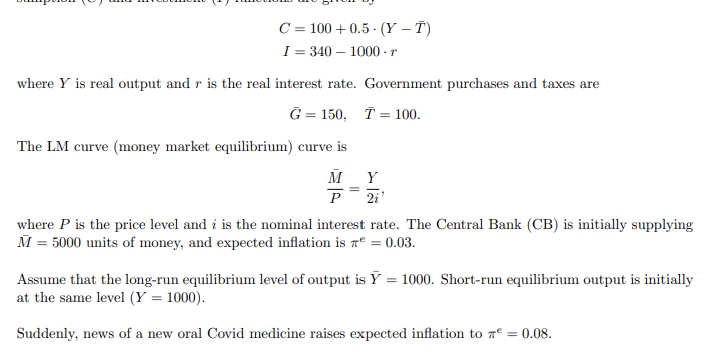 output is initially at the LRAS level (Y : 1000). a. Explain