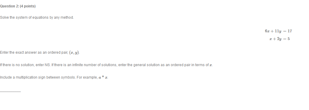 Question 2: (4 points) Solve the system of equations by any