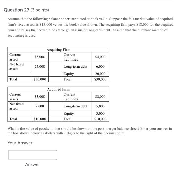  Question 27 (3 points) Assume that the following balance sheets are