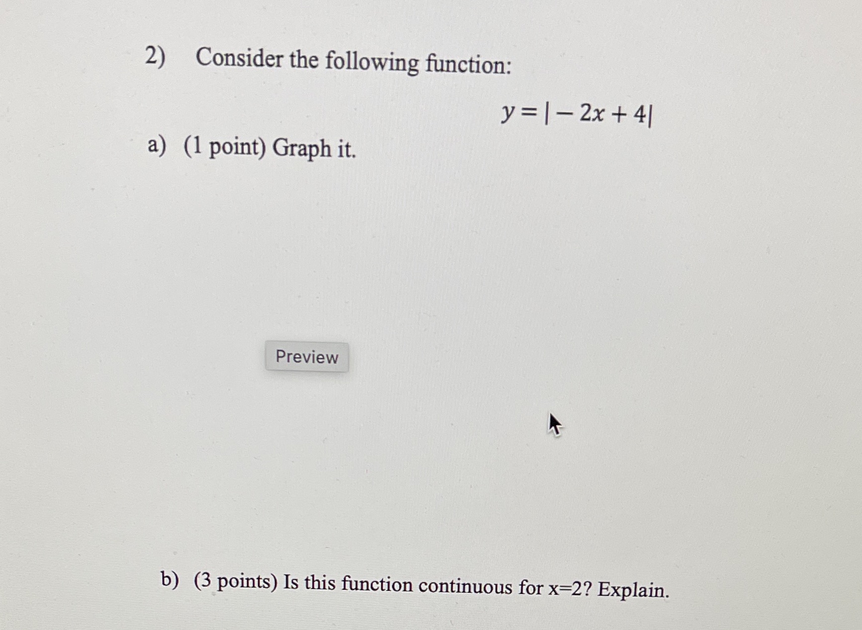 Solve 2) Consider the following function: y =1-2x + 41 a) (1