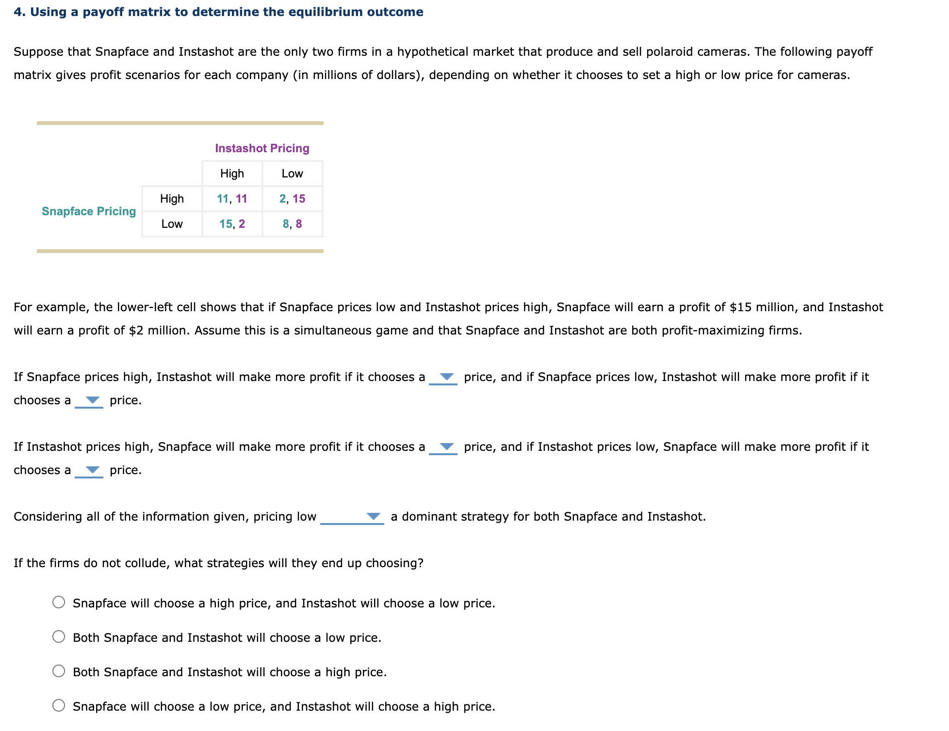 4. Using a payoff matrix to determine the equilibrium outcome Suppose
