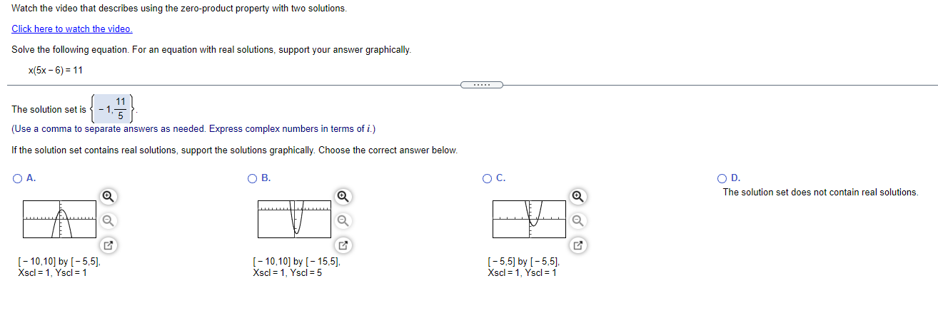 please solve Watch the video that describes using the zero-product property with