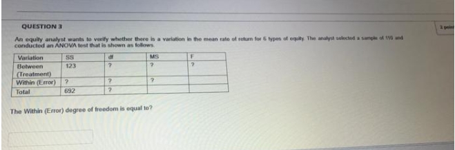  QUESTION 3 An equity analyst wants to verify whether there is
