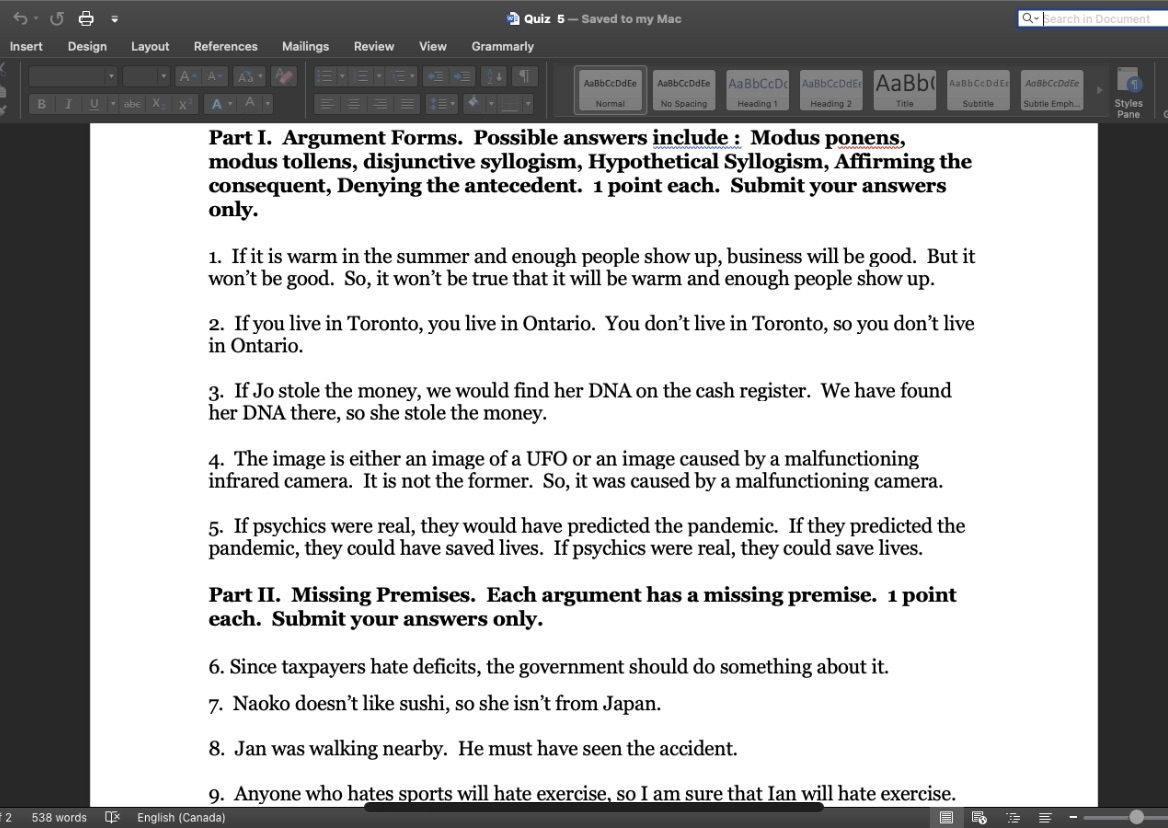  Part I. Argument Forms. Possible answers include : Modus ponens, modus