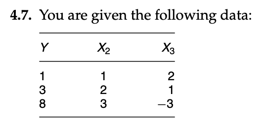 4.7. You are given the following data: