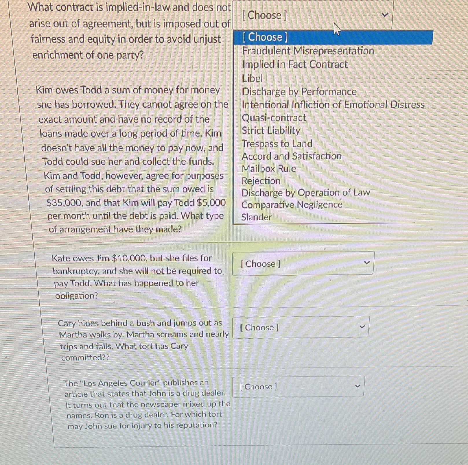  What contract is implied-in-law and does not [ Choose ] arise