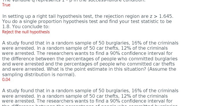 True In setting up a right tail hypothesis test, the rejection