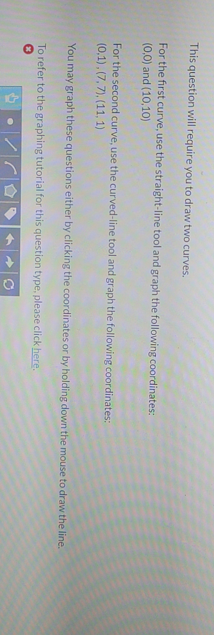 draw 2 cirves This question will require you to draw two curves.