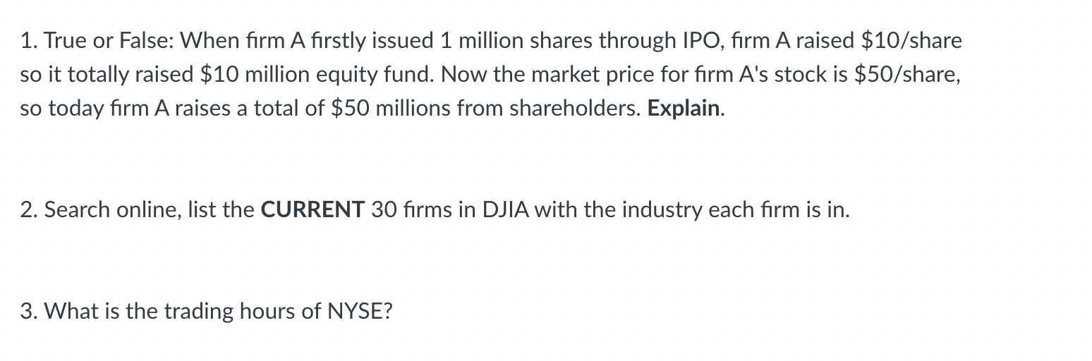  1. True or False: When firm A firstly issued 1 million