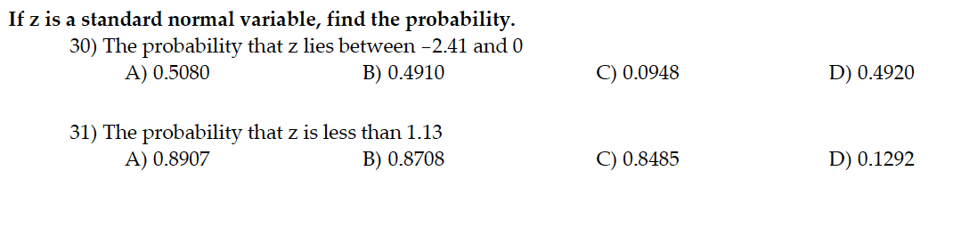  If z is a standard normal variable, find the probability. 30)