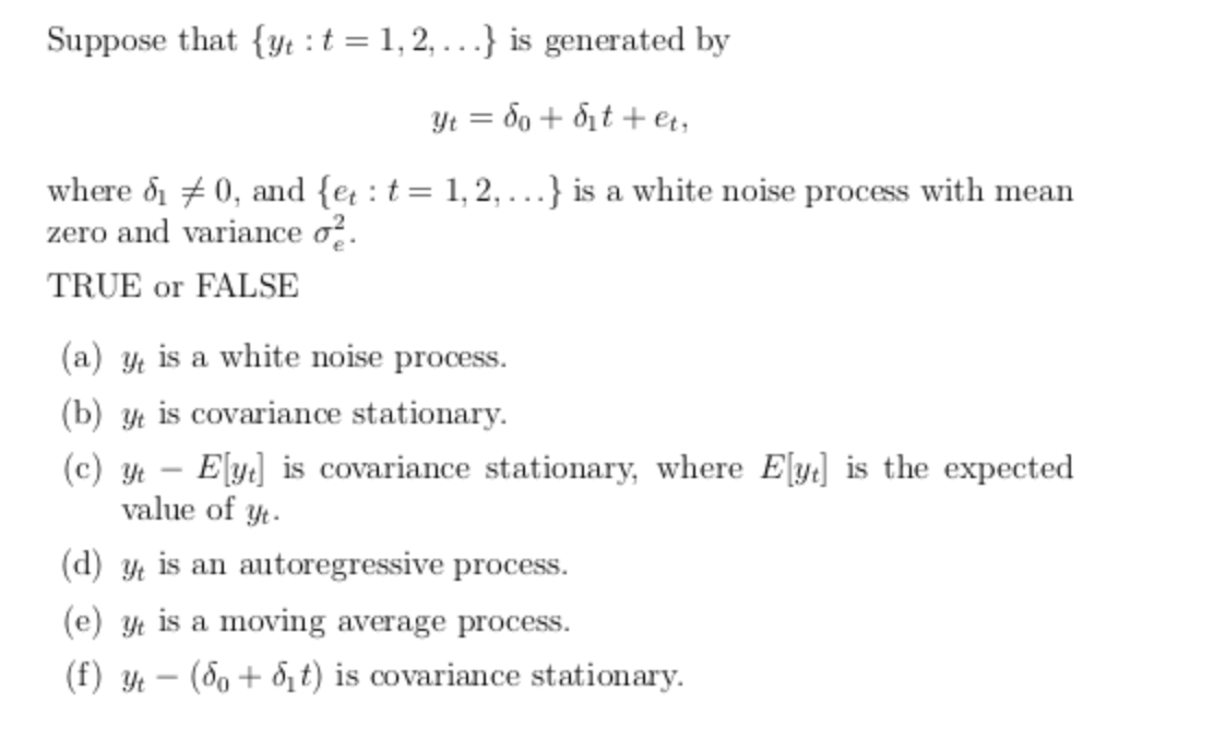 Suppose that {yt : t = 1, 2, ...} is generated