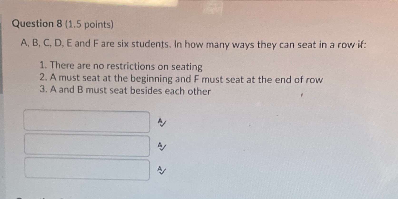Help plz Question 8 (1.5 points) A, B, C, D, E and
