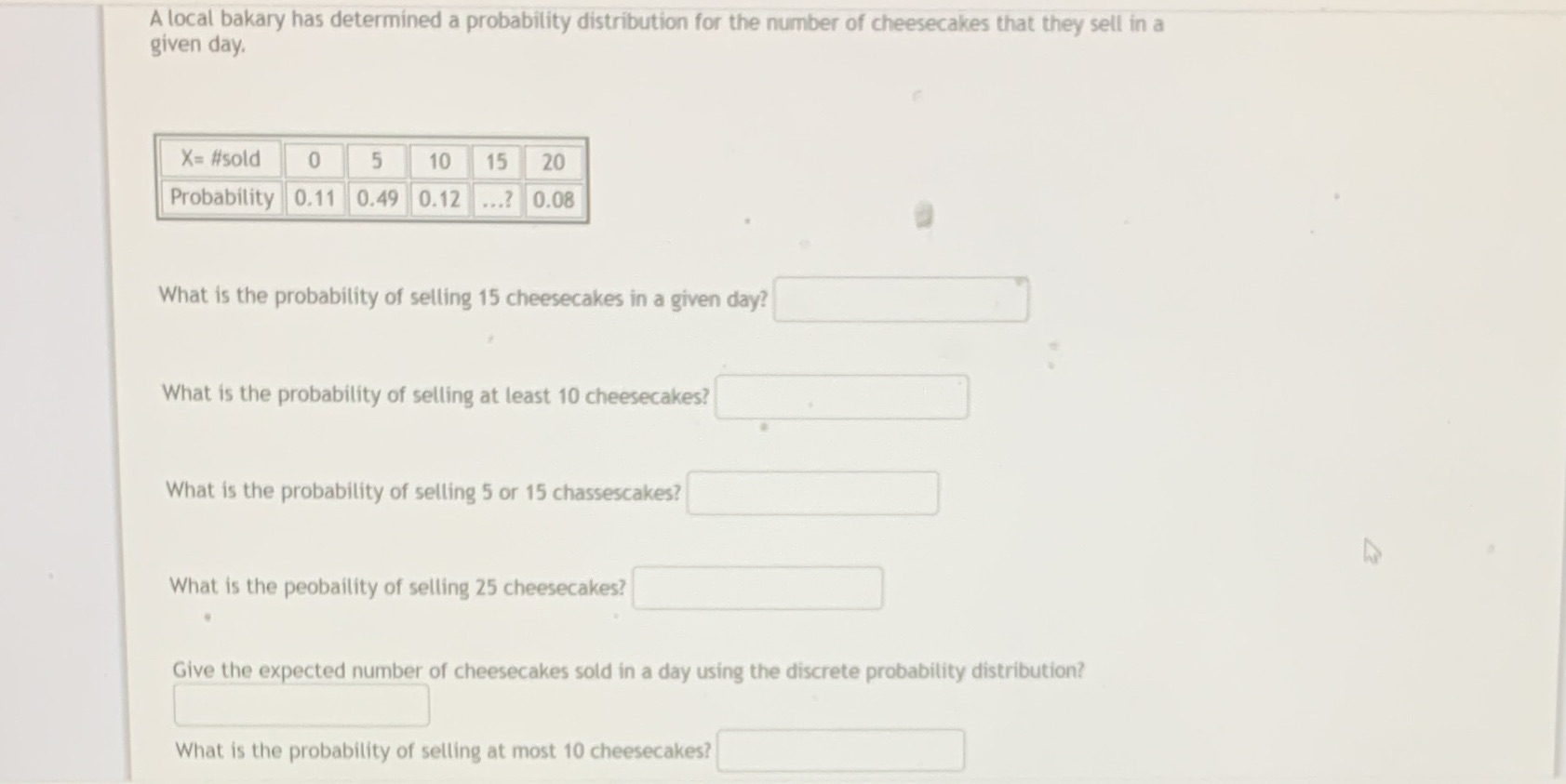  A local bakary has determined a probability distribution for the number