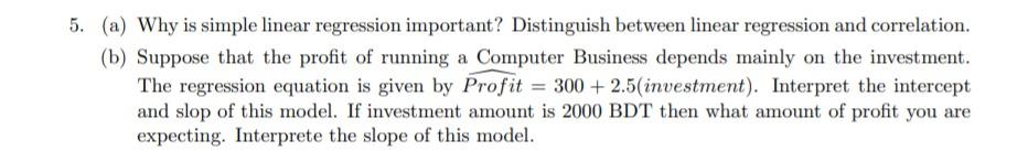 This is very urgent 5. (a) Why is simple linear regression important?