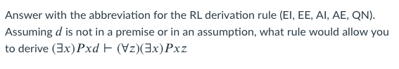  Answer with the abbreviation for the RL derivation rule (EI, EE,