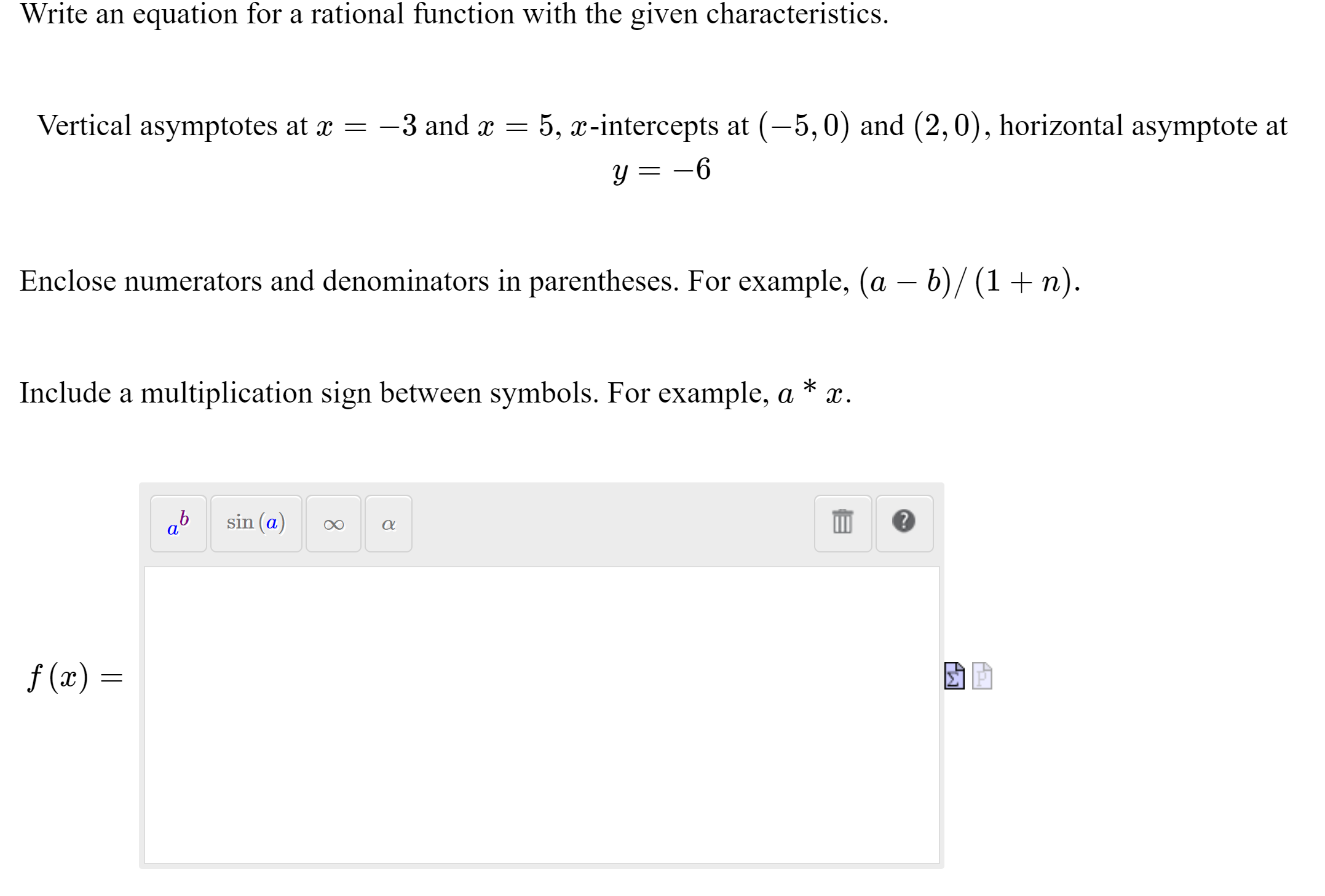  Write an equation for a rational function with the given characteristics.