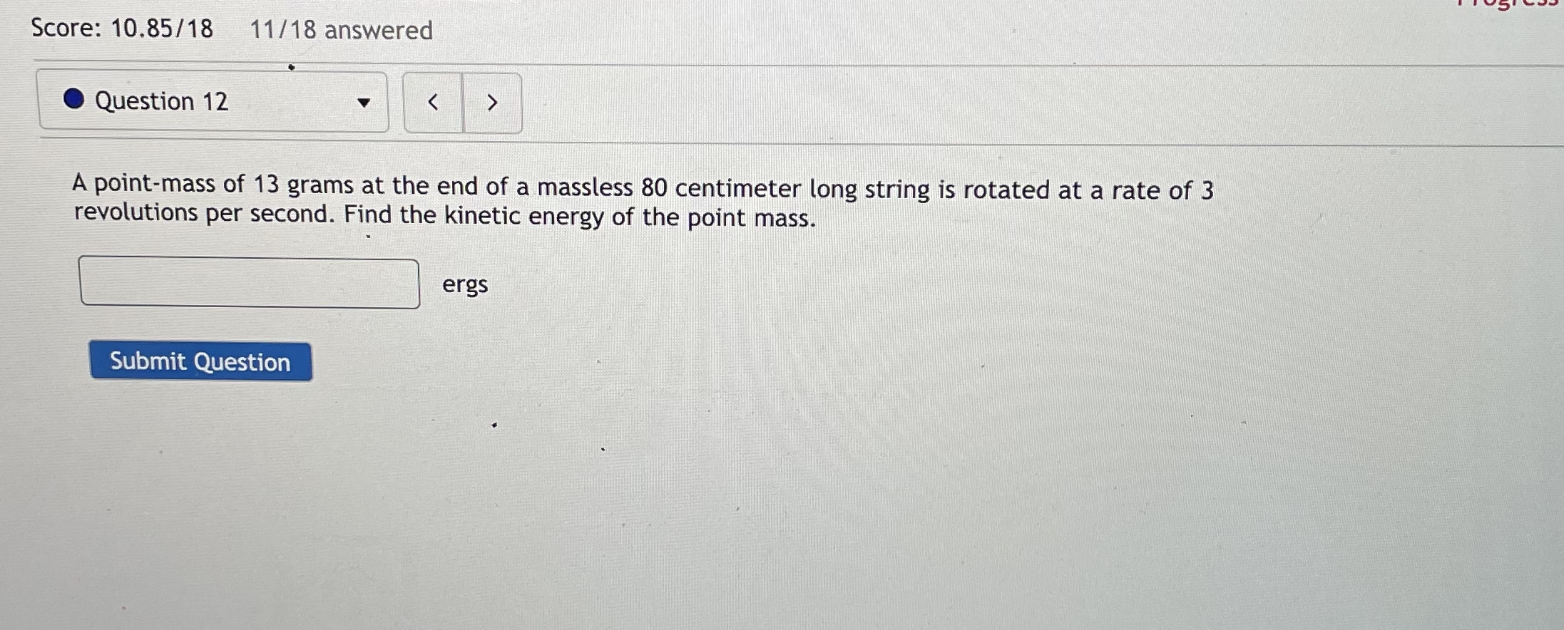 2 Graded Assessment Progress saved Done Score: 10.85/18 11/18 answered Question 8