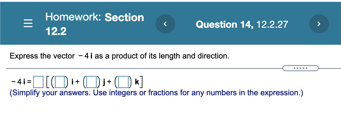  Homework: Section Question 14, 12.2.27 > 12.2 Express the vector -
