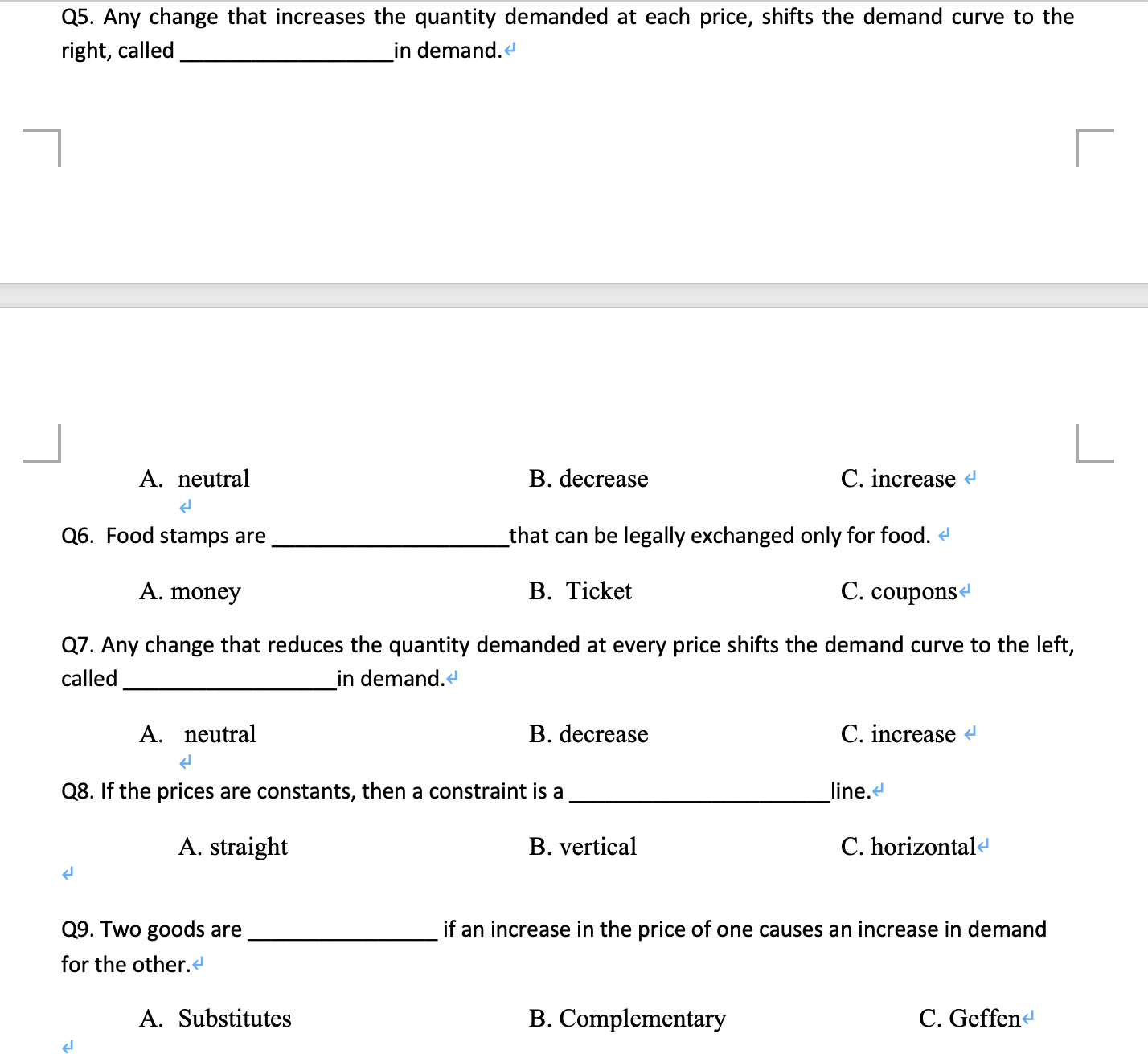  Q5. Any change that increases the quantity demanded at each price,