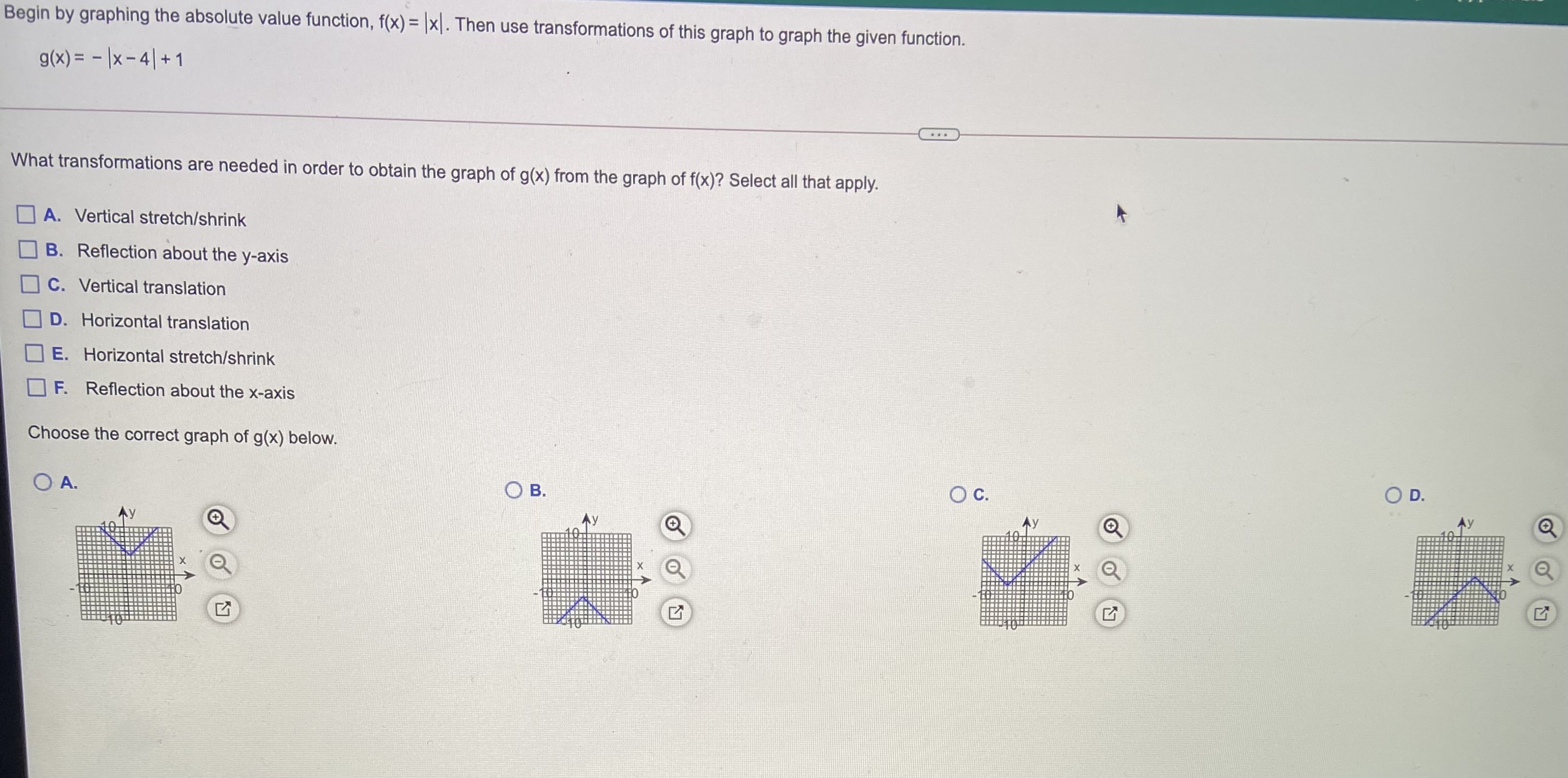  Begin by graphing the absolute value function, f(x) = |x|. Then